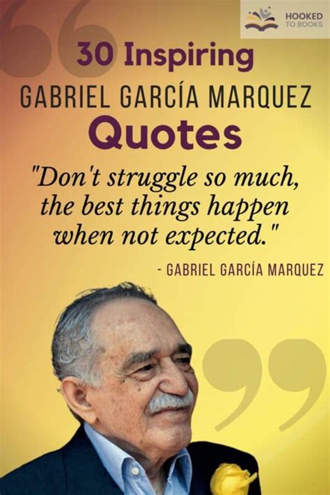 gabriel garcia marquez quotes about life